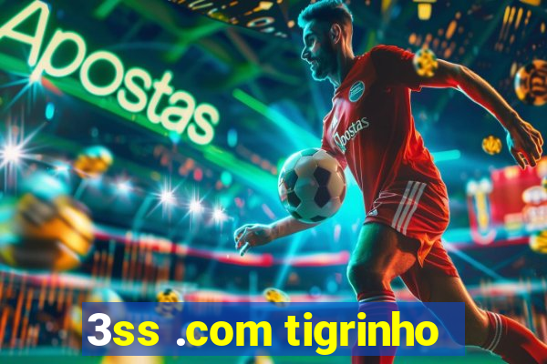 3ss .com tigrinho